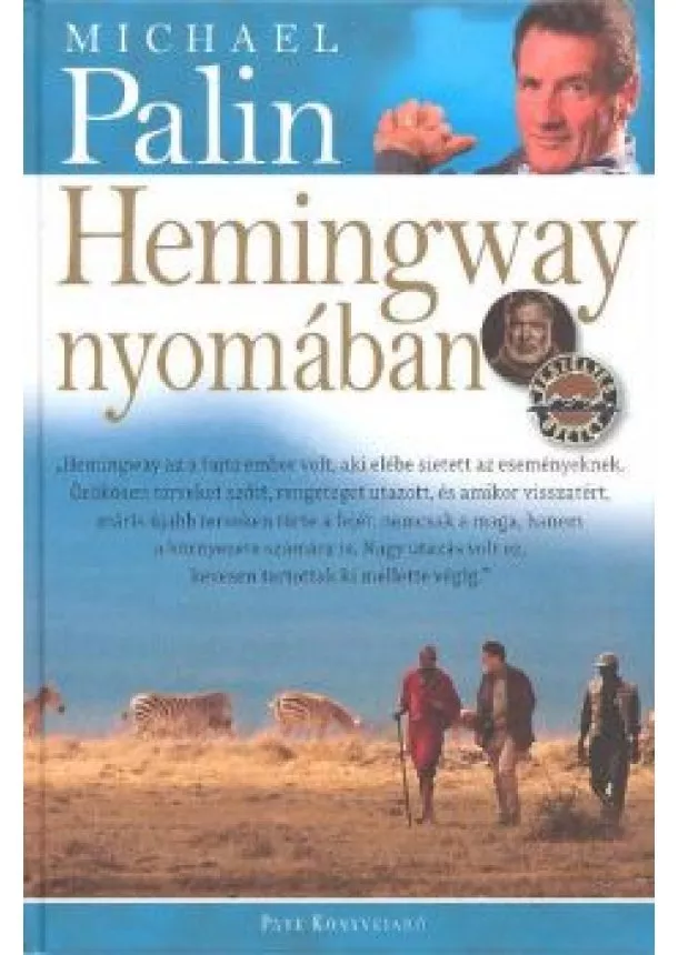 MICHAEL PALIN - HEMINGWAY NYOMÁBAN