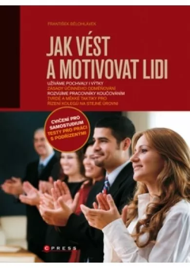 Jak vést a motivovat lidi