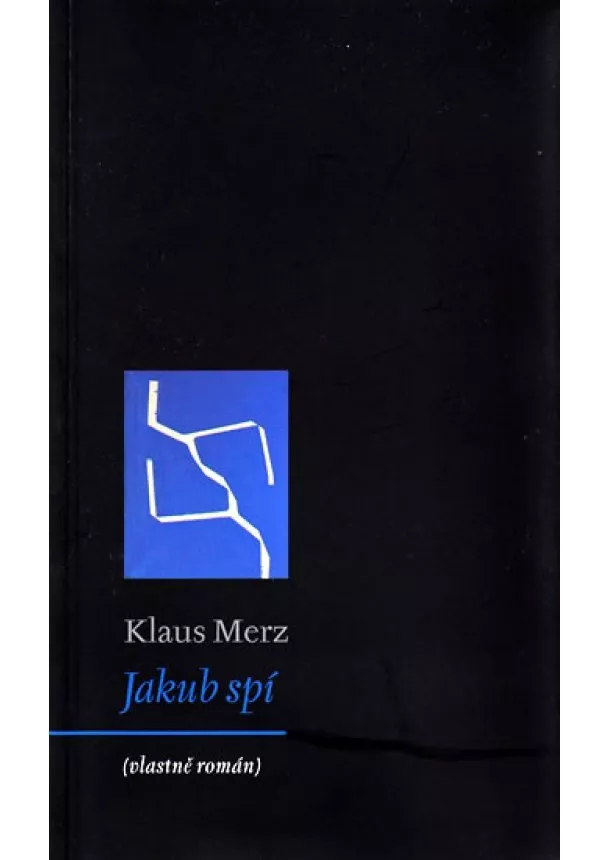 Klaus Merz - Jakub spí (vlastně román)