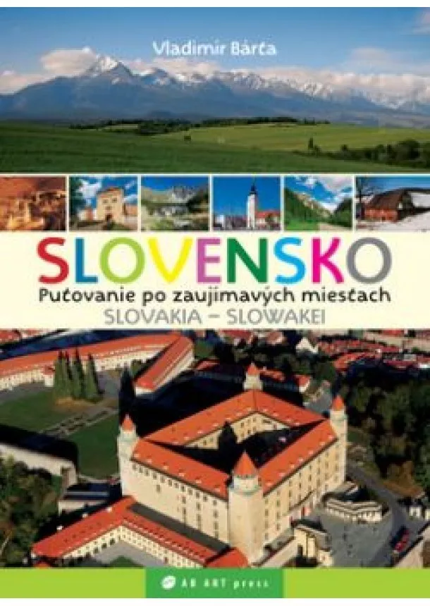 Vladimír Bárta - Slovensko - Putovanie po zaujímavých miestach