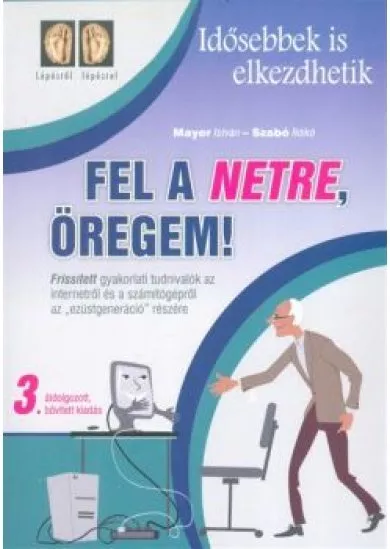 Fel a netre, öregem! /Idősebbek is elkezdhetik