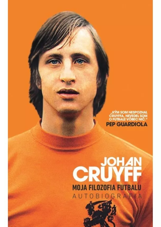 Johan Cruyff - Moja filozofia futbalu (Autobiografia)