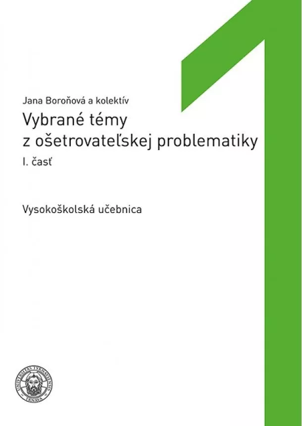 Jana Boroňová - Vybrané témy z ošetrovateľskej problematiky I. časť