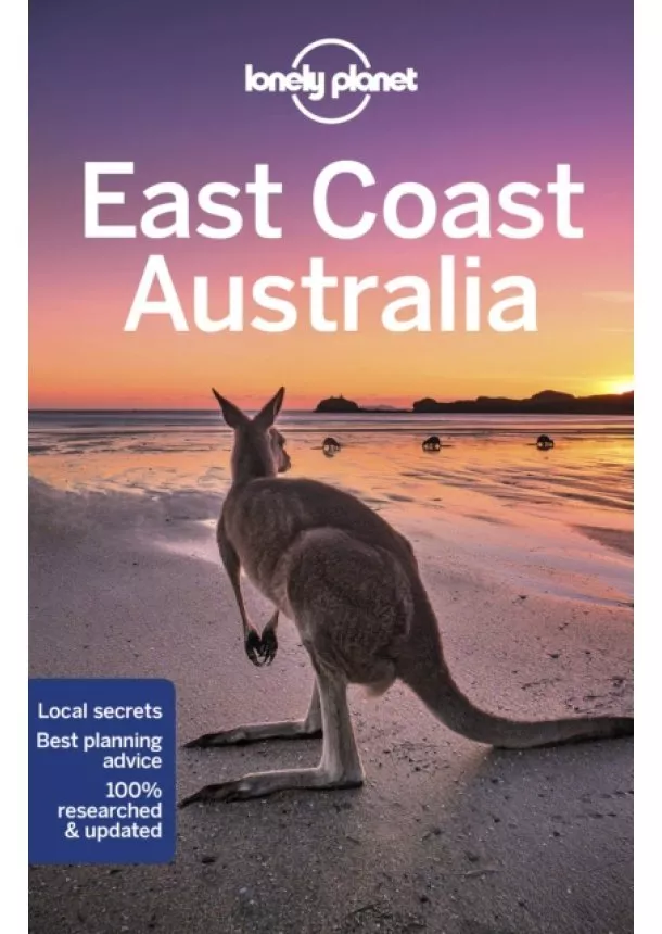  Lonely Planet, Anthony Ham, Cristian Bonetto, Lindsay Brown, Jayne D'Arcy, Peter Dragicevich, Trent Holden, Anna Kaminski, Ali Lemer, Monique Perrin - East Coast Australia 7