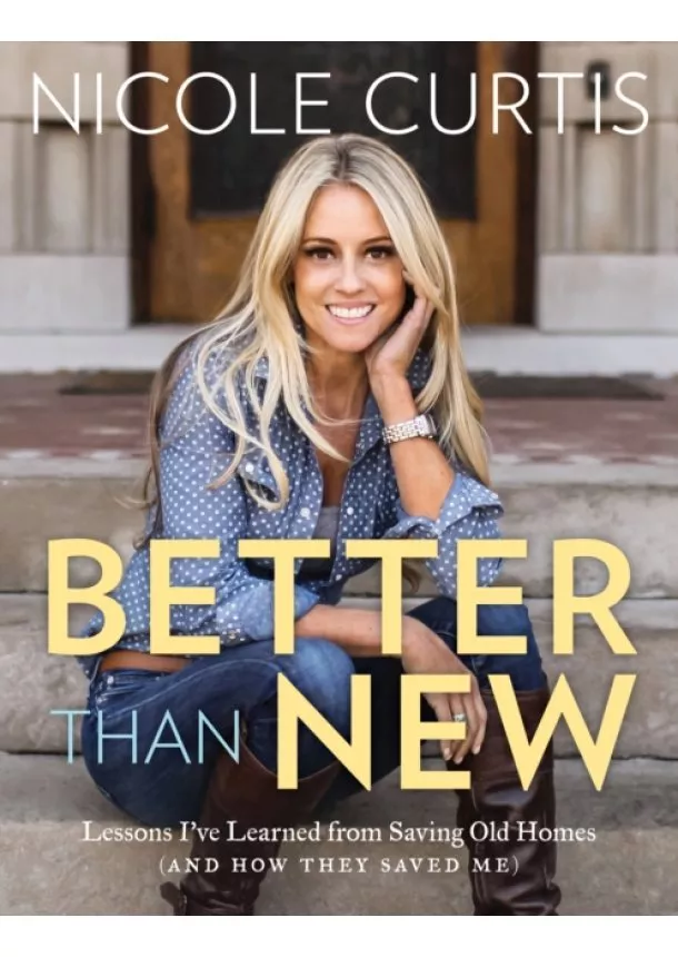 Nicole Curtis - Better Than New