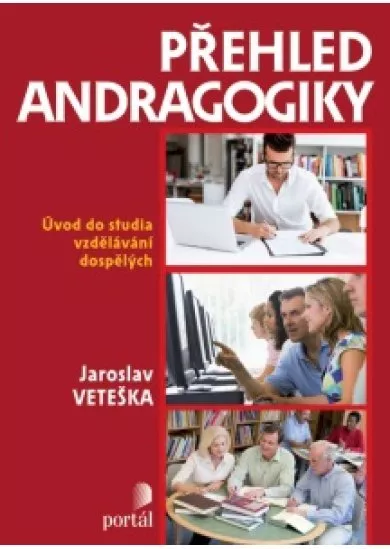 Přehled andragogiky - Úvod do studia vzdělávání a učení se dospělých