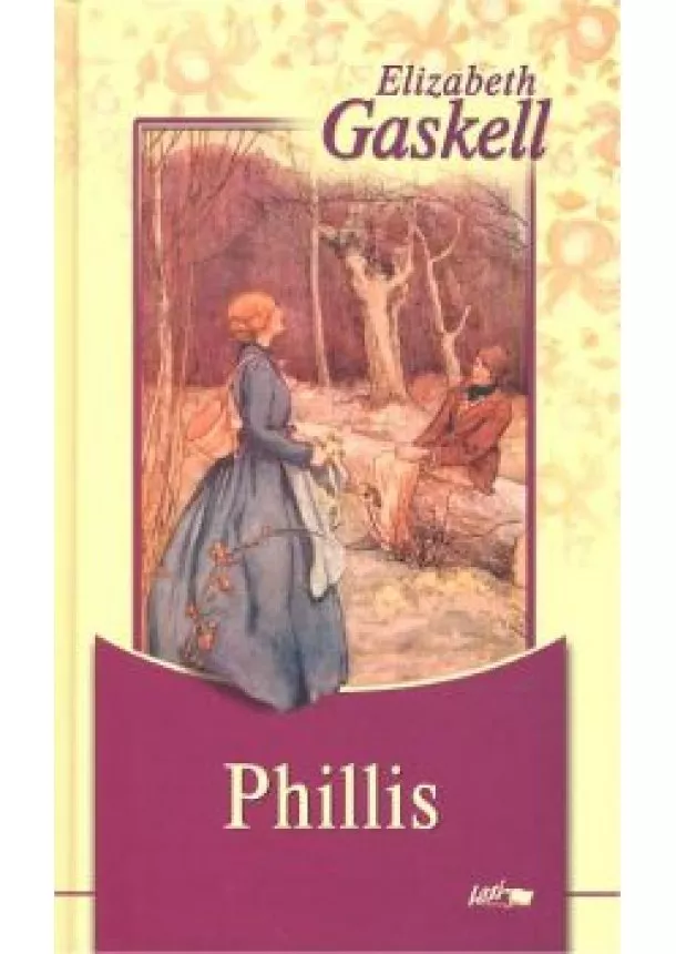 ELIZABETH GASKELL - PHILLIS