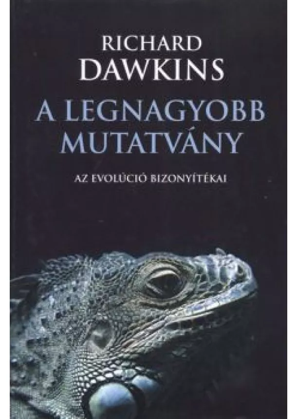 RICHARD DAWKINS - A LEGNAGYOBB MUTATVÁNY