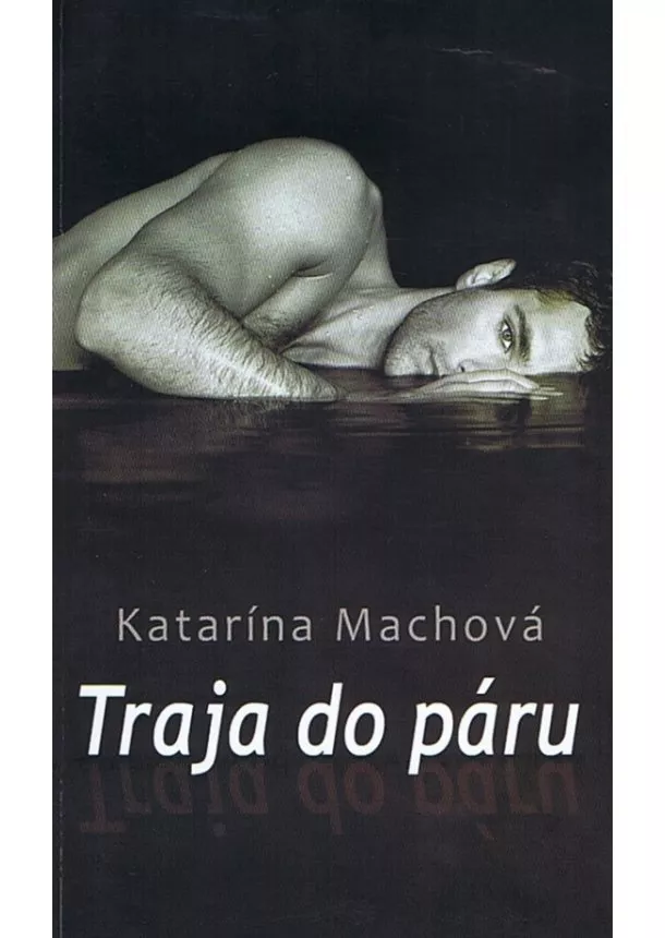 Katarína Machová - Traja do páru