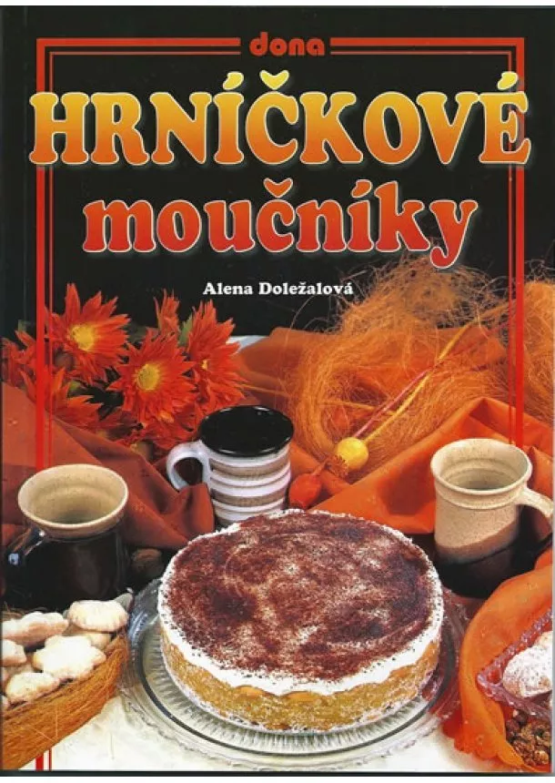 Alena Doležalová - Hrníčkové moučníky - 2. vydání