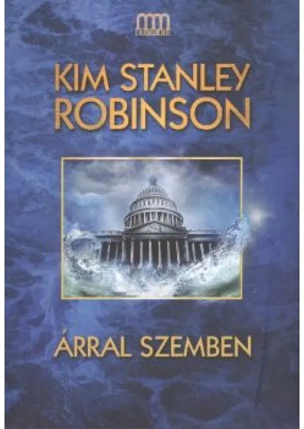 KIM STANLEY ROBINSON - ÁRRAL SZEMBEN