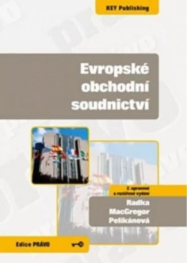 Radka MacGregor Pelikánová - Evropské obchodní soudnictví, 2. vydání