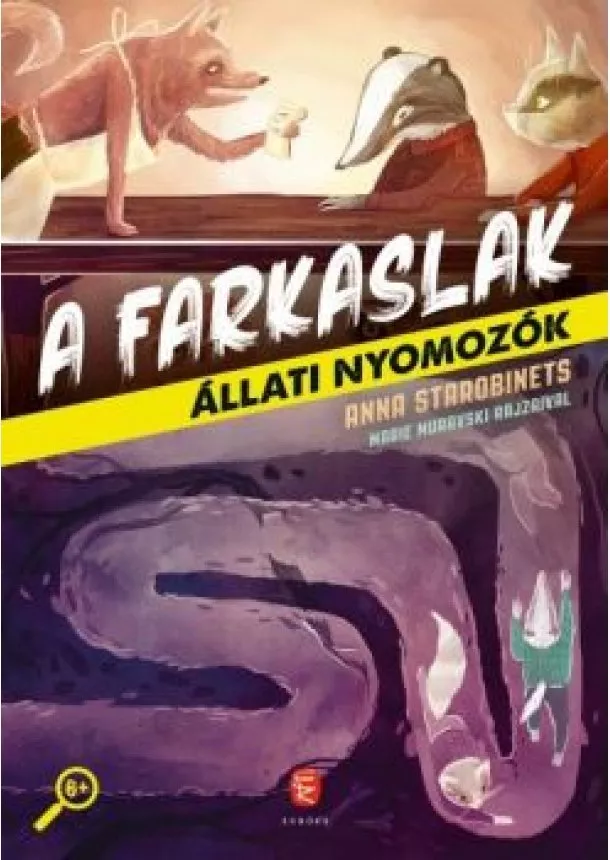 Anna Starobinets - A farkaslak - Állati nyomozók 1.