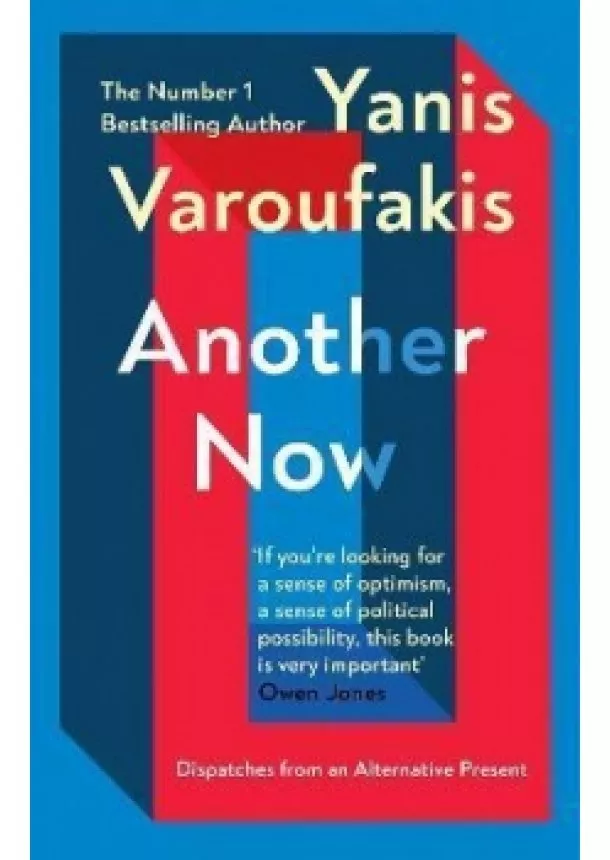 Yanis Varoufakis - Another Now