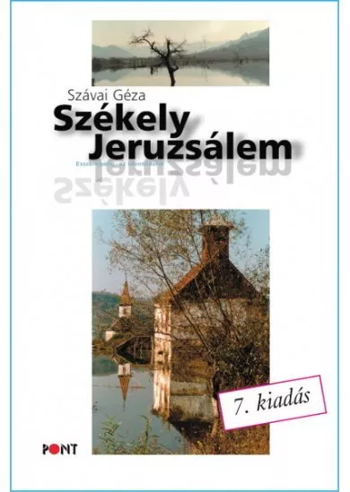 Székely Jeruzsálem - Esszéregény az identitásról (7. kiadás)