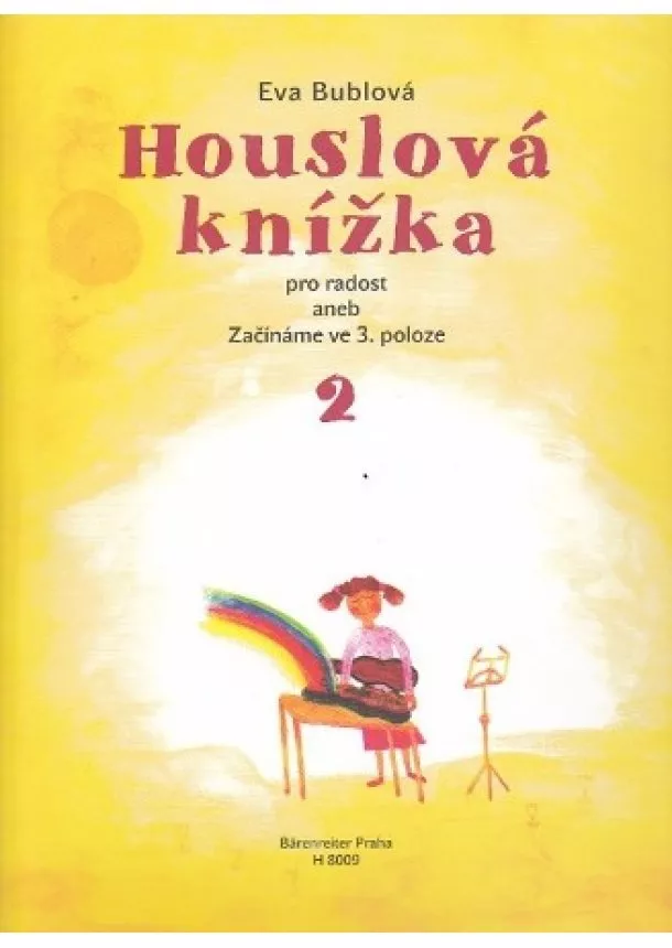 Eva Bublová - Houslová knížka 2 - Pro radost aned zacínáme ve 3. poloze