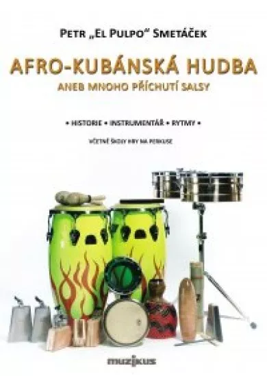 Afro-kubánská hudba - Aneb mnoho příchutí salsy