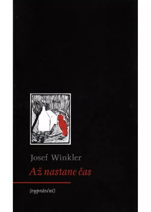 Josef Winkler - Až nastane čas (vyprávění)