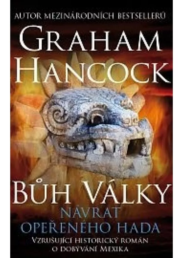 Graham Hancock - Bůh války 2 - Návrat opeřeného hada