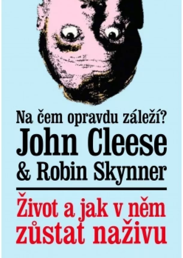 John Cleese, Robin Skynner - Život a jak v něm zůstat naživu