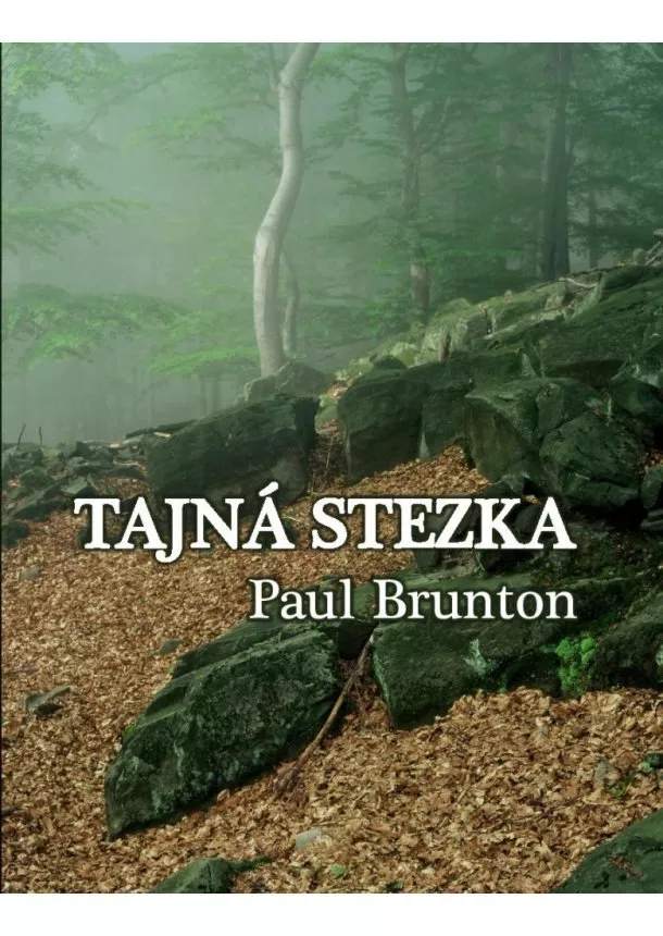 Paul Brunton - Tajná stezka