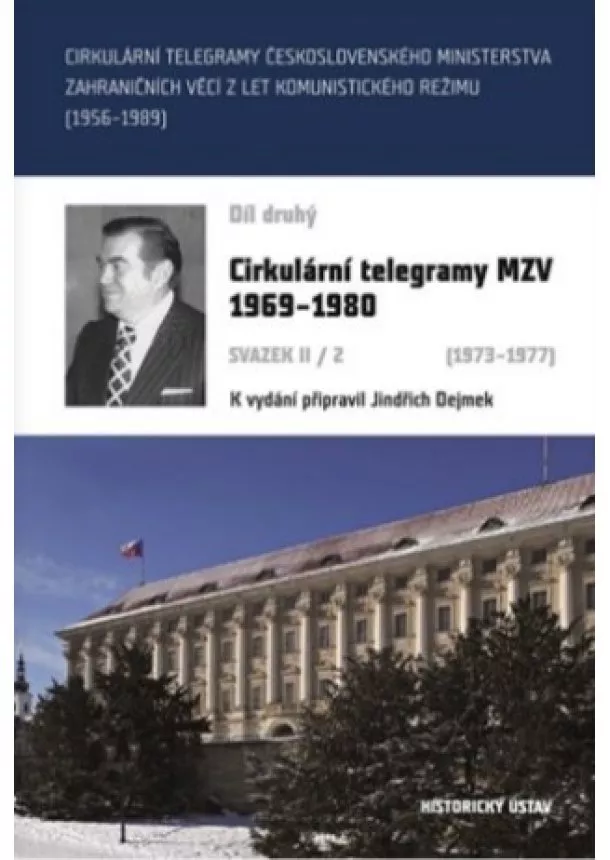 Jindřich Dejmek - Cirkulární telegramy MZV 1969-1980 - svazek II/2 (1973-1977)