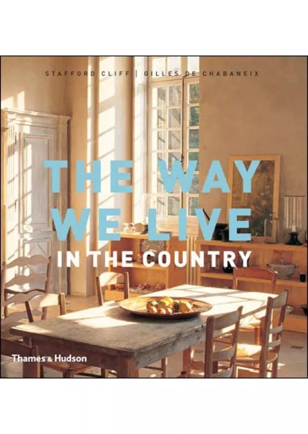 Stafford Cliff, Gilles de Chabaneix - Way we Live in the Country