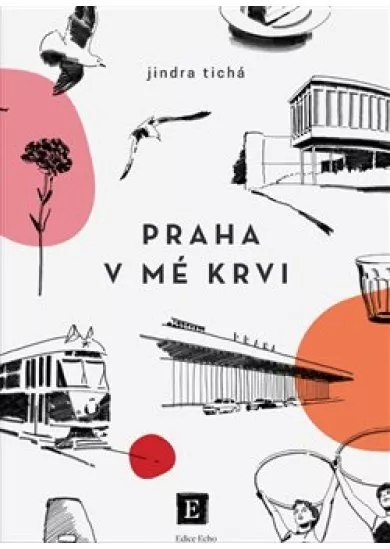 Praha v mé krvi