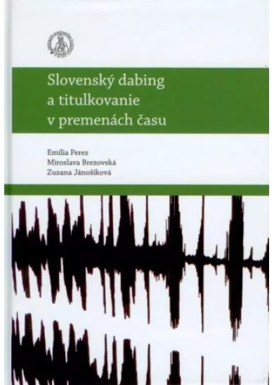 Slovenský dabing a titulkovanie v premenách času