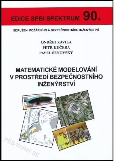 Matematické modelování v prostředí bezpečnostního inženýrství - Edice SPBI Spektrum 90.