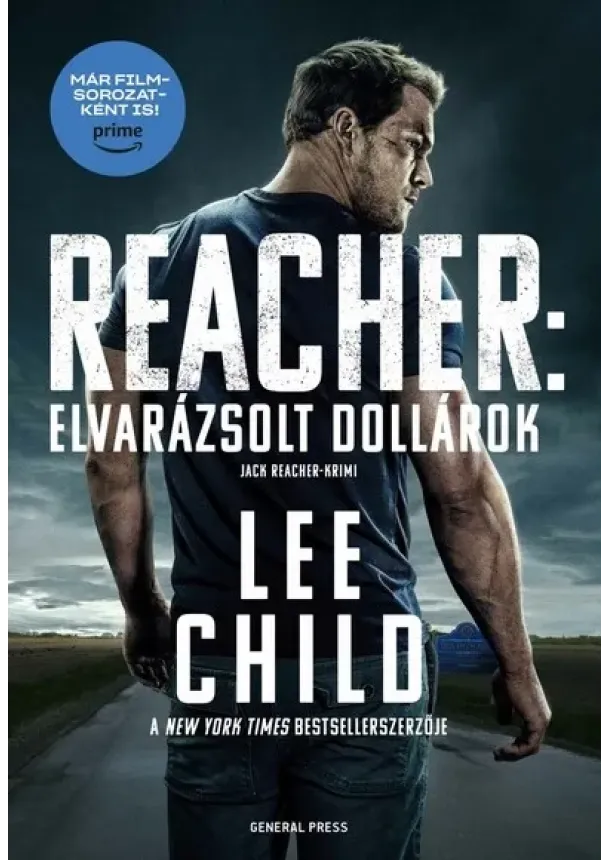 Lee Child - Elvarázsolt dollárok - Jack Reacher (új kiadás)