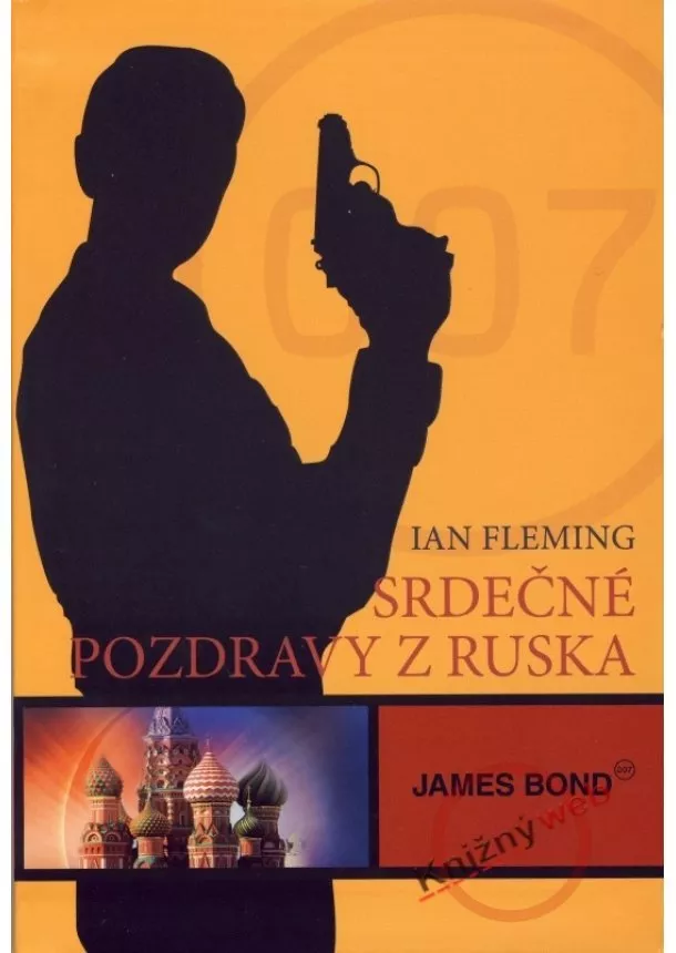 Ian Fleming - James Bond - Srdečné pozdravy z Ruska