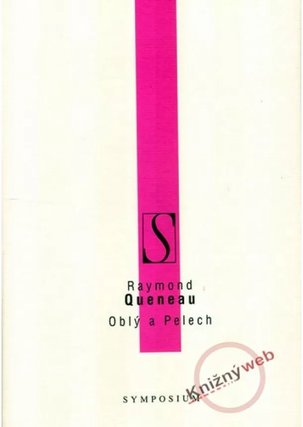 Raymond Queneau - Oblý a Pelech