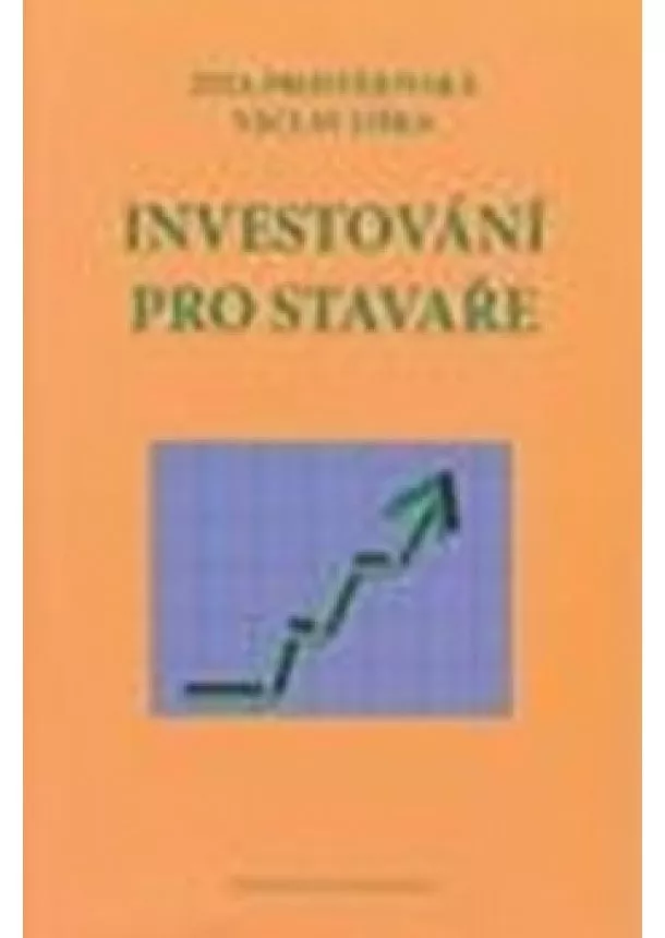 Václav Liška, Zita Prostějovská - Investování pro stavaře