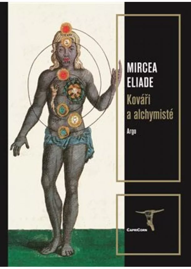 Mircea Eliade - Kováři a alchymisté