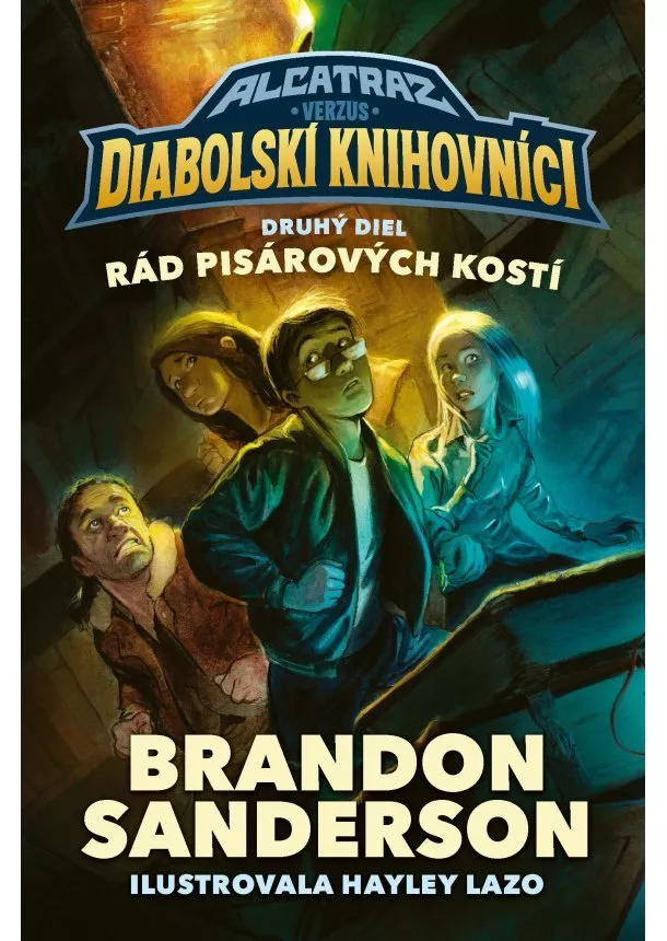 Brandon Sanderson - Alcatraz verzus Rád Pisárových kostí (Alcatraz verzus diabolskí knihovníci 2)