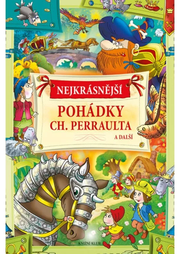 Perrault Charles - Nejkrásnější pohádky Ch. Perraulta