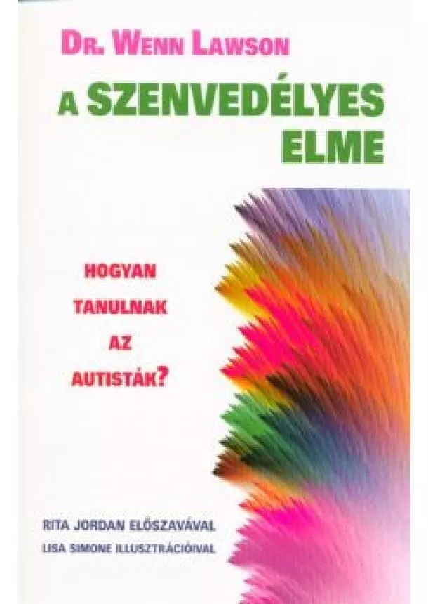 Dr. Wenn Lawson - A szenvedélyes elme /Hogyan tanulnak az autisták?