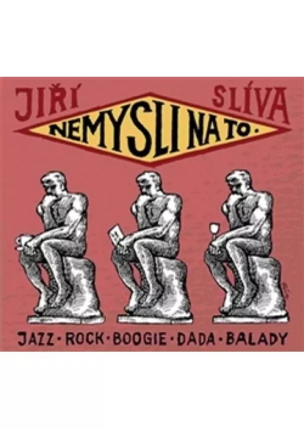 Slíva Jiří - Nemysli na to - CD