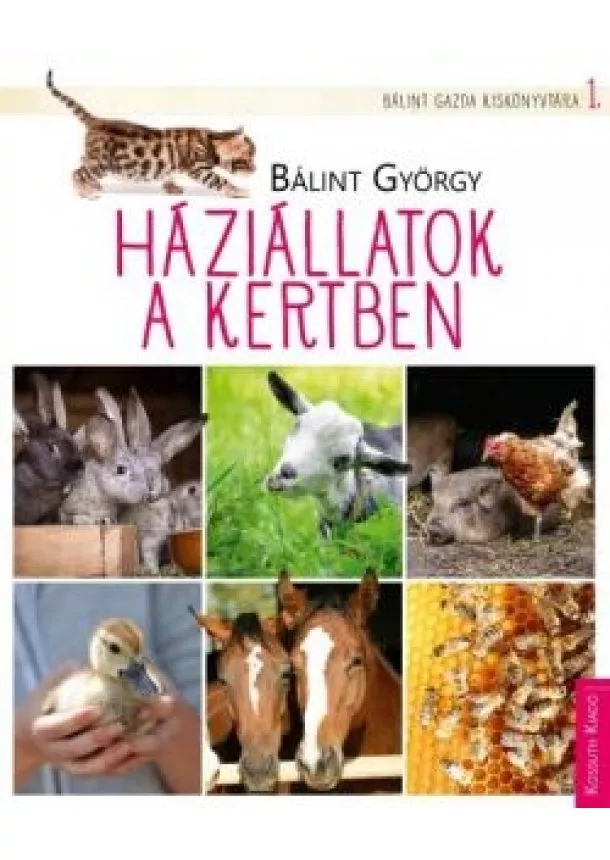 Bálint György - Háziállatok a kertben - Bálint gazda kiskönyvtára 1.