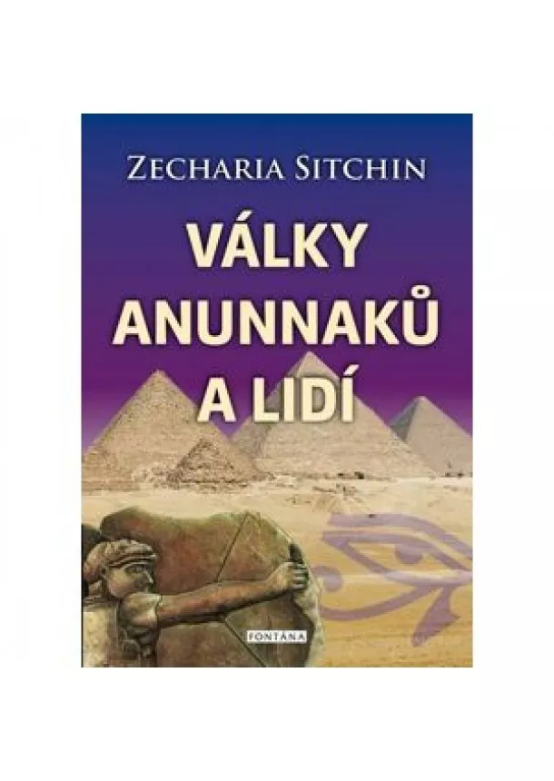 Sitchin Zecharia - Války Anunnaků a lidí