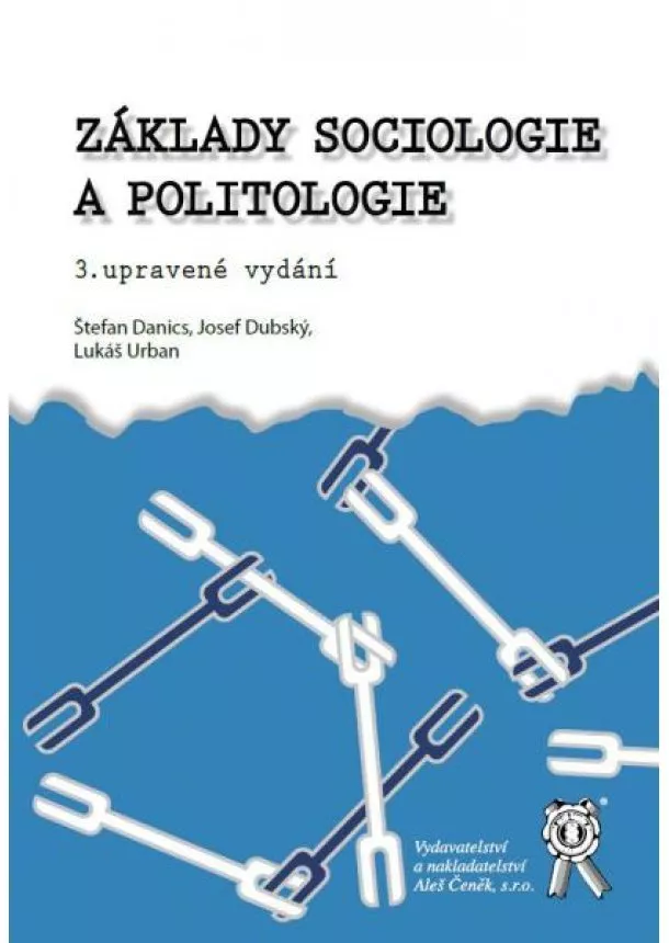 Štefan Danics, Josef Dubský, Lukáš Urban - Základy sociologie a politologie - 3. upravené vydání