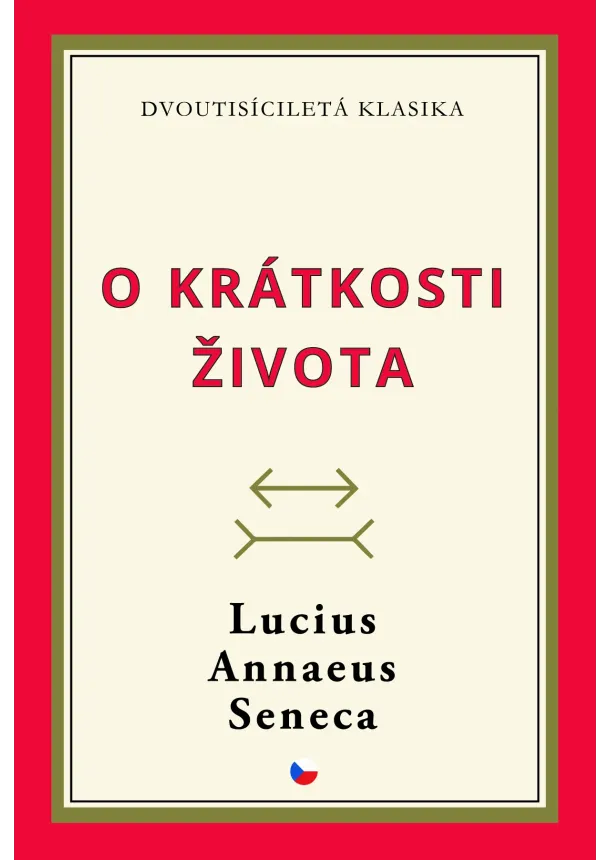 Lucius Annaeus Seneca - O krátkosti života