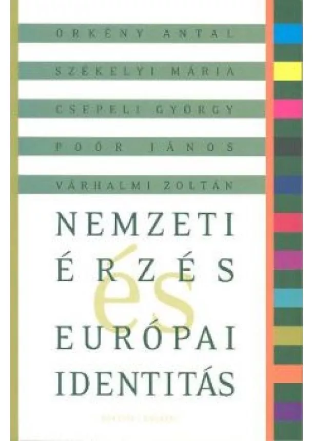 Válogatás - NEMZETI ÉRZÉS ÉS EURÓPAI IDENTITÁS