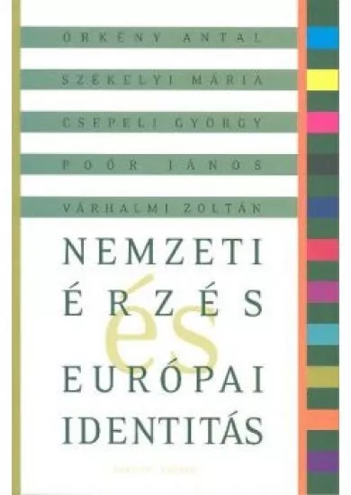 NEMZETI ÉRZÉS ÉS EURÓPAI IDENTITÁS