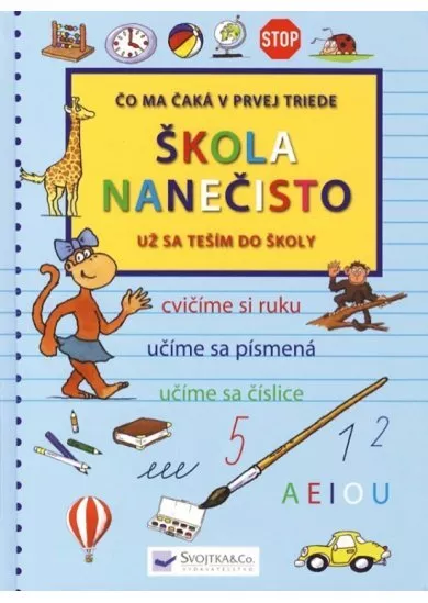 Škola nanečisto - Čo ma čaká v prvej triede