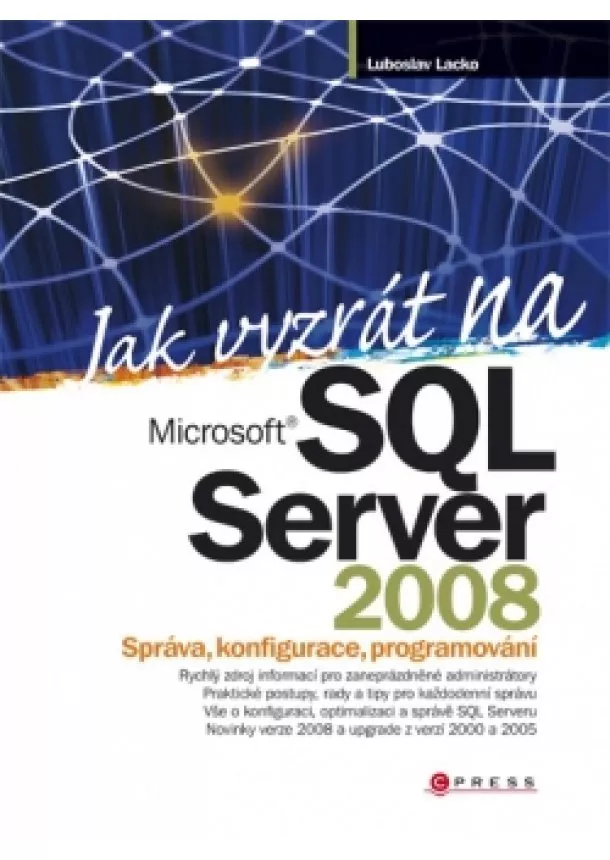 Ľuboslav Lacko - Jak vyzrát na Microsoft SQL Server 2008