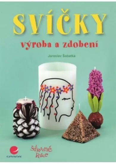 Svíčky - výroba a zdobení