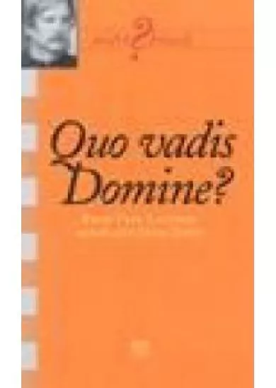 QUO VADIS DOMINE? (PROF. PAPP LAJOS)