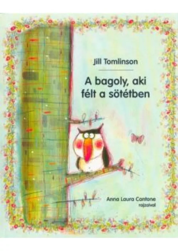 Jill Tomlinson - A bagoly, aki félt a sötétben (3. kiadás)